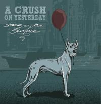 A Crush On Yesterday - Strong On The Surface [EP]